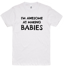 Load image into Gallery viewer, I&#39;m Awesome At Making Babies/Proof Adult T-Shirt &amp; Baby Onesie Set
