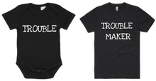 Load image into Gallery viewer, Trouble/Trouble Maker Adult T-Shirt &amp; Baby Onesie Set
